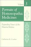 Image de 003: Portraits of Homoeopathic Medicines, Vol.3: Expanding Views of the Materia Medica (Homeopathic Medicine Series)