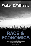 Race and Economics: How Much Can Be Blamed on Discrimination? (Hoover Institution Press Publication Book 599)