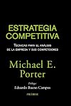 By Michael E. Porter Estrategia competitiva / Competitive strategy: TÇ¸cnicas para el anÇ­lisis de la empresa y sus compe (Tra) [Hardcover]