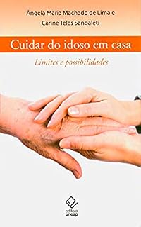 Livro Cuidar Do Idoso Em Casa: limites e possibilidades