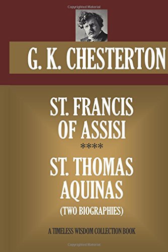 St. Francis of Assisi & St. Thomas Aquinas  (TWO BIOGRAPHIES) (Timeless Wisdom Collection)