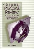 Ongoing Record Review : A Guide to JCAHO Compliance and Best Practice, Clark, Jean, 1578390389