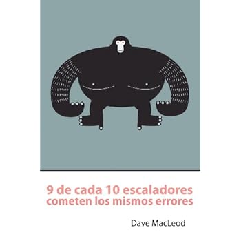 9 de cada 10 escaladores cometen los mismos errores 9 de cada 10 escaladores cometen los mismos errores