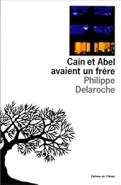 Caïn et Abel avaient un frère