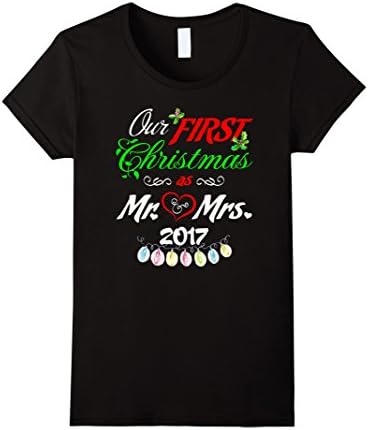 Womens Our First Christmas As Mr &amp; Mrs 2017 Funny Couple T-Shirt Small Black
