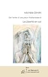 De l'enfer d'une prison thaïlandaise à la liberté en soi (Actualité et Société) (French Edition) by Michèle Dimitri