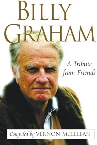 Billy Graham, God's Ambassador: A Celebration of His Life and