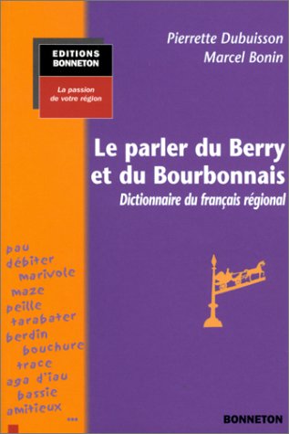 Le  parler du Berry et du Bourbonnais