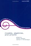 Models, Algebras and Proofs : Proceedings Latin-American Symposium on Mathematical Logic,1996, Bogota, Colombia, , 0824719700