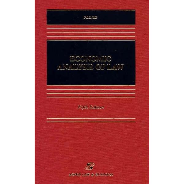 Economic Analysis of Law (Aspen Casebooks) Posner， Richard A. Economic Analysis of Law (Aspen Casebooks): 9780735594425