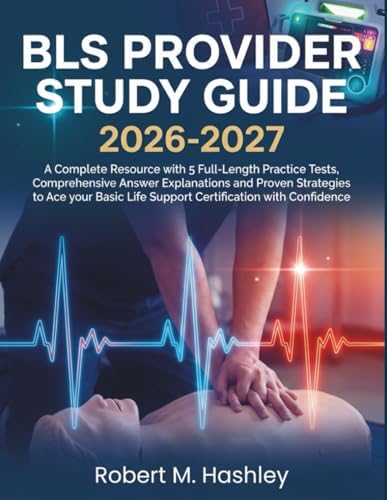 BLS Provider Manual 2026-2027: All-In-One BLS Prep; CPR, AED, and