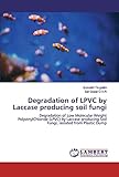 Degradation of LPVC by Laccase producing soil