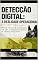 Livro O SISTEMA CÃO DE DETECÇÃO DIGITAL: Fundamentos Técnicos, Treinamento Estruturado e Integração Operacional no Contexto Brasileiro (DOGINARE – Digital Detection Dogs Livro 4)