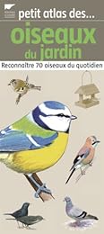 Petit atlas des oiseaux du jardin