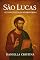 Livro SÃO LUCAS – O EVANGELISTA DA MISERICÓRDIA: Médico amado, discípulo fiel e narrador da alegria do Evangelho (Luzes da Santidade)