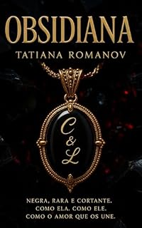 Livro Obsidiana : Negra, rara e cortante. Como ela. Como ele. Como o amor que os une.