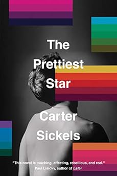 The Prettiest Star by Carter Sickels