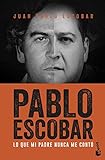 Pablo Escobar. Lo que mi padre nunca me conto by 