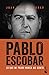 Pablo Escobar. Lo que mi padre nunca me conto by 