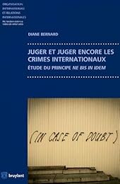 Juger et juger encore les crimes internationaux