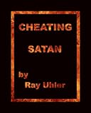 Cheating Satan by Ray Uhler