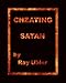Cheating Satan by Ray Uhler