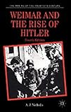 Front cover for the book Weimar and the Rise of Hitler by A. J. Nicholls