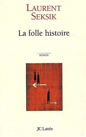 La  folle histoire