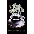The devil's cup : coffee, the driving force in history