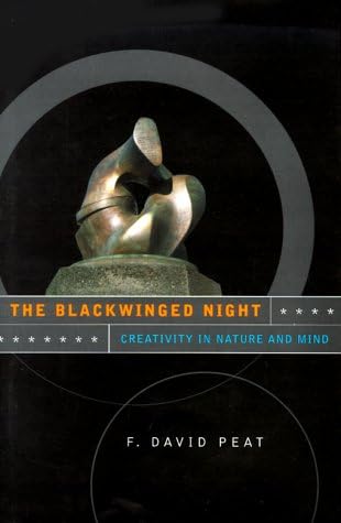 The Black Winged Night Creativity In Nature And Mind Peat F David Amazon Sg Books