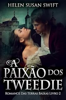Livro A Paixão dos Tweedie (Romance das Terras Baixas)