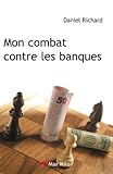 Mon combat contre les banques: Essais - documents (Mad) (French Edition) by