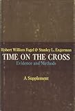 Time On The Cross: Evidence and Methods; A Supplement