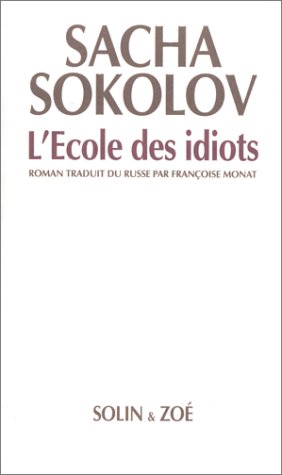 L'école des idiots: roman