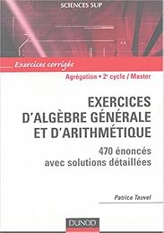 Exercices d'algèbre générale et d'arithmétique