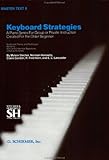 Keyboard Strategies: A Piano Series For Group or Private Instruction Created For the Older Beginner, Master Text II, Melvin Stecher, Norman Horowitz, Claire Gordon, R. Fred Kern, E. L. Lancaster, 0793553113