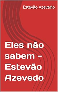 Livro Eles não sabem - Estevão Azevedo