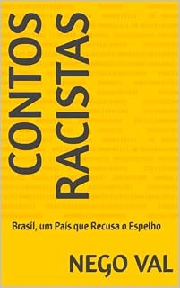 Livro Contos Racistas: Brasil, um País que Recusa o Espelho