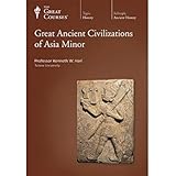 Great Ancient Civilizations of Asia Minor