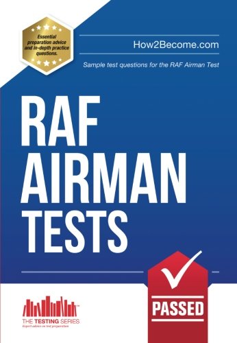 RAF Airman Tests: Sample test questions for the RAF Airman Test (Testing Series), by How2become