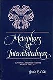 Metaphors of Interrelatedness : Toward a Systems Theory of Psychology, Olds, Linda E., 0791410110