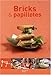 Bricks et papillotes by
