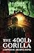 The 400 lb Gorilla (The Hipposync Archives: fantasy crime laced with dry humour, a dash of romance a by D C Farmer