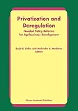 Privatization and Deregulation : Needed Policy Reforms for Agribusiness Development, , 9048152216