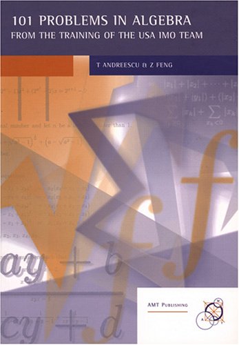 101 Problems In Algebra From The Training Of The Usa Imo Team Enrichment Series Volume 18 Titu Andreescu 9781876420123 Amazon Com Books