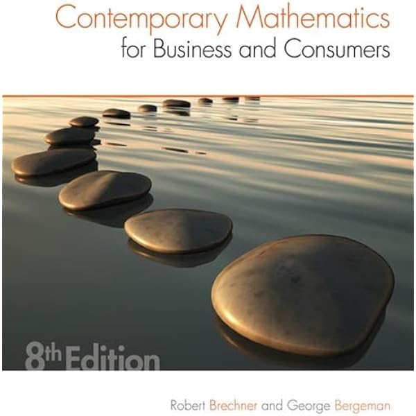 Contemporary Mathematics for Business and Consumers, 8th Edition