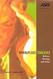Workplace Violence : Before, During, and After, Lanier, Sandra L., 188705622X