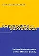 Copyrights and Copywrongs: The Rise of Intellectual Property and How it Threatens Creativity