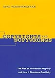 Copyrights and Copywrongs: The Rise of Intellectual Property and How it Threatens Creativity (Fast Track Books)