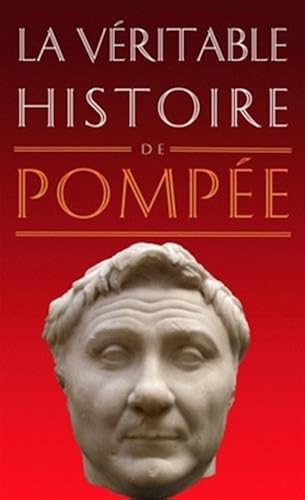Download La Véritable histoire de Pompée PDF